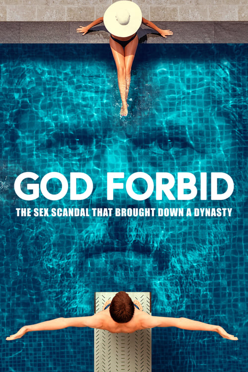 فيلم God Forbid: The Sex Scandal That Brought Down a Dynasty 2022 مترجم اون لاين