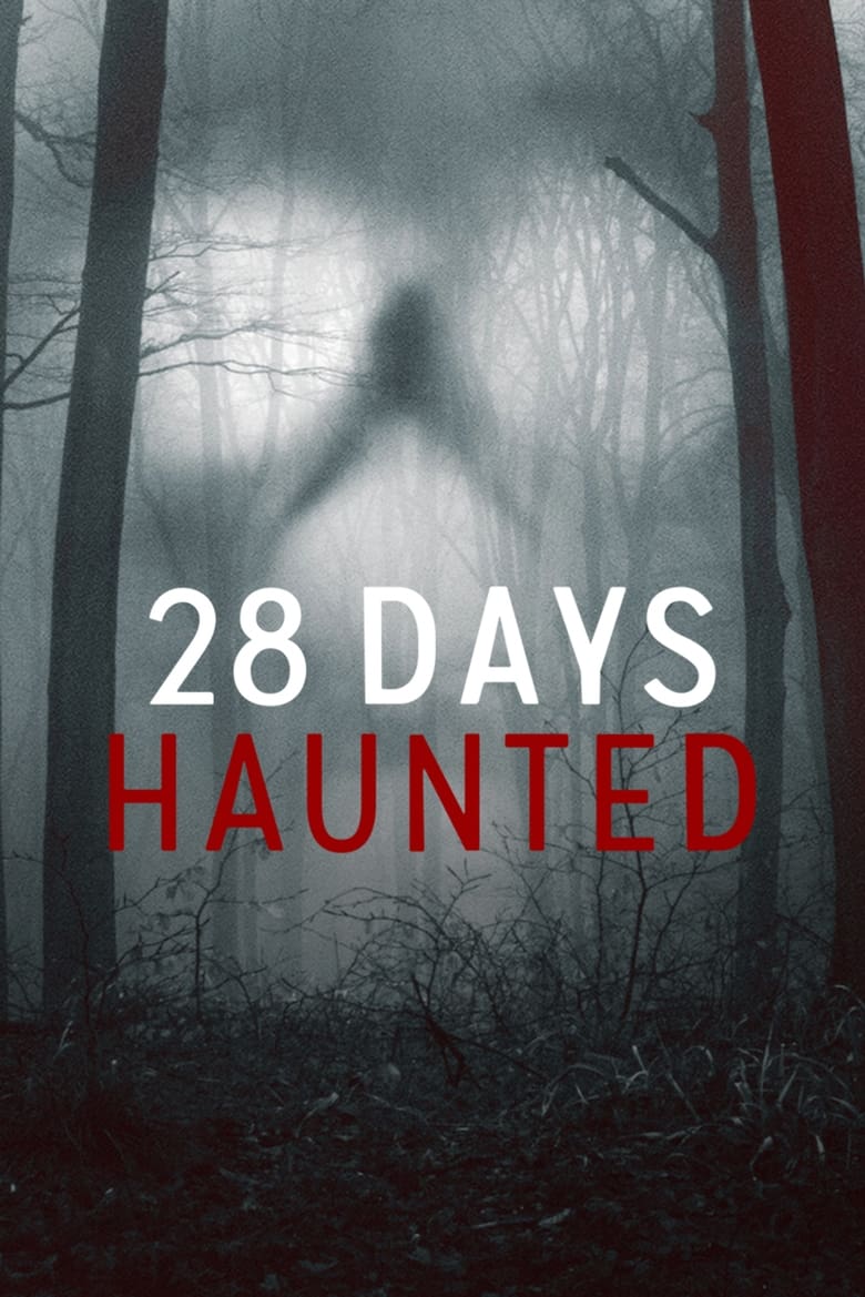 مسلسل 28 Days Haunted مترجم اون لاين