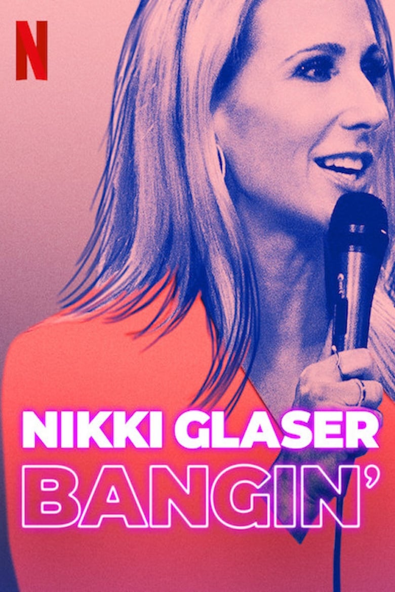 فيلم Nikki Glaser: Bangin’ 2019 مترجم اون لاين